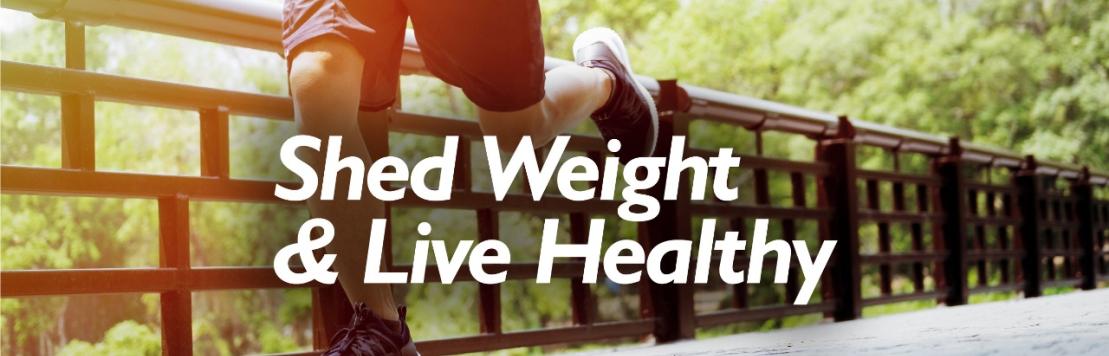 Shed Weight & Live Healthy