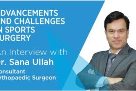    Advancements and Challenges in Sports Surgery An Interview with Dr. Sana Ullah