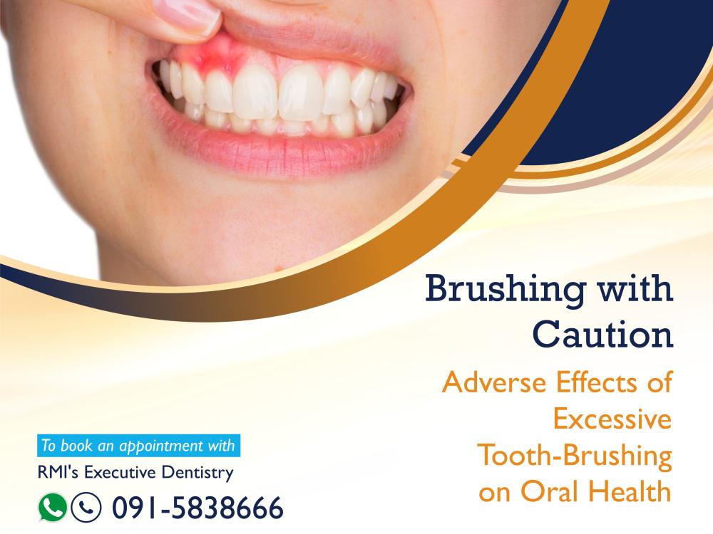 Adverse Effects of Excessive Tooth-Brushing on Oral Health